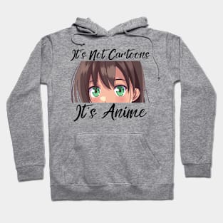 Anime Weeb Merch - It's Not Cartoons It's Anime Hoodie